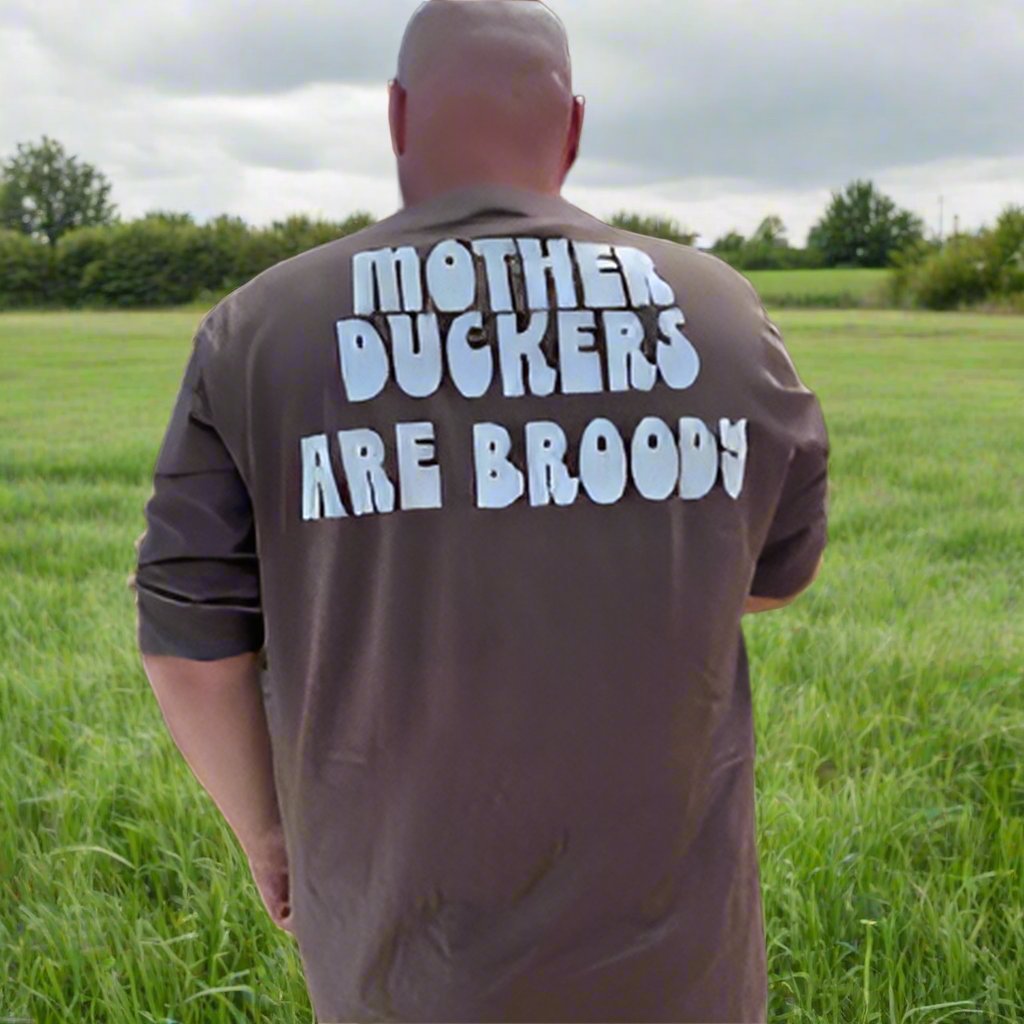 Tee Shirt - Mother Duckers are Broody